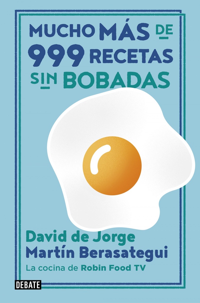 MÁS DE 999 RECETAS SIN BOBADAS