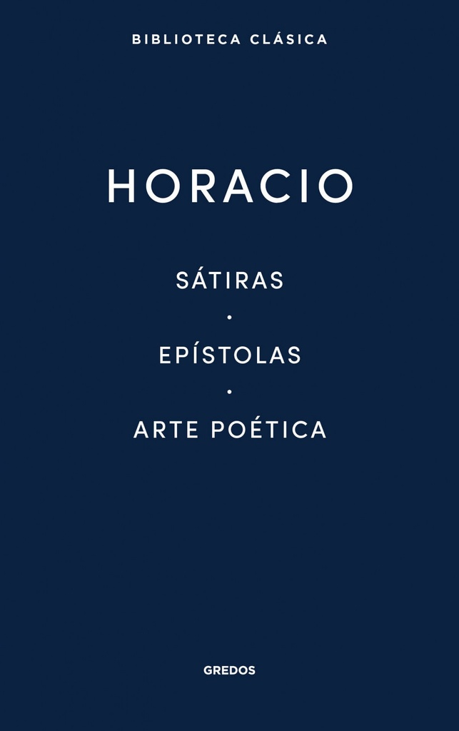 SÁTIRAS · EPÍSTOLAS · ARTE POÉTICA