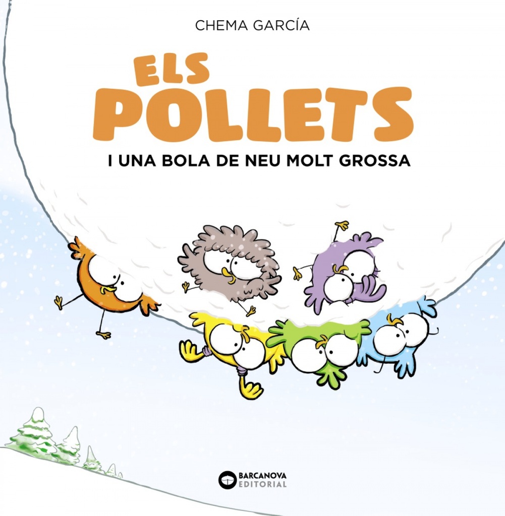 ELS POLLETS I UNA BOLA DE NEU MOLT GROSSA