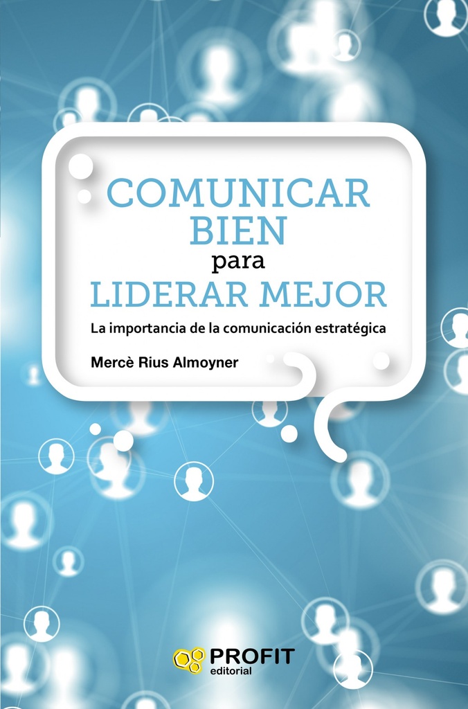 COMUNICAR BIEN PARA LIDERAR MEJOR