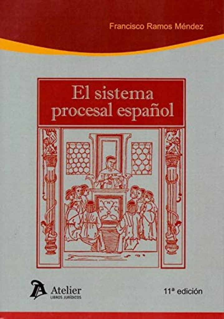 EL SISTEMA PROCESAL ESPAÑOL