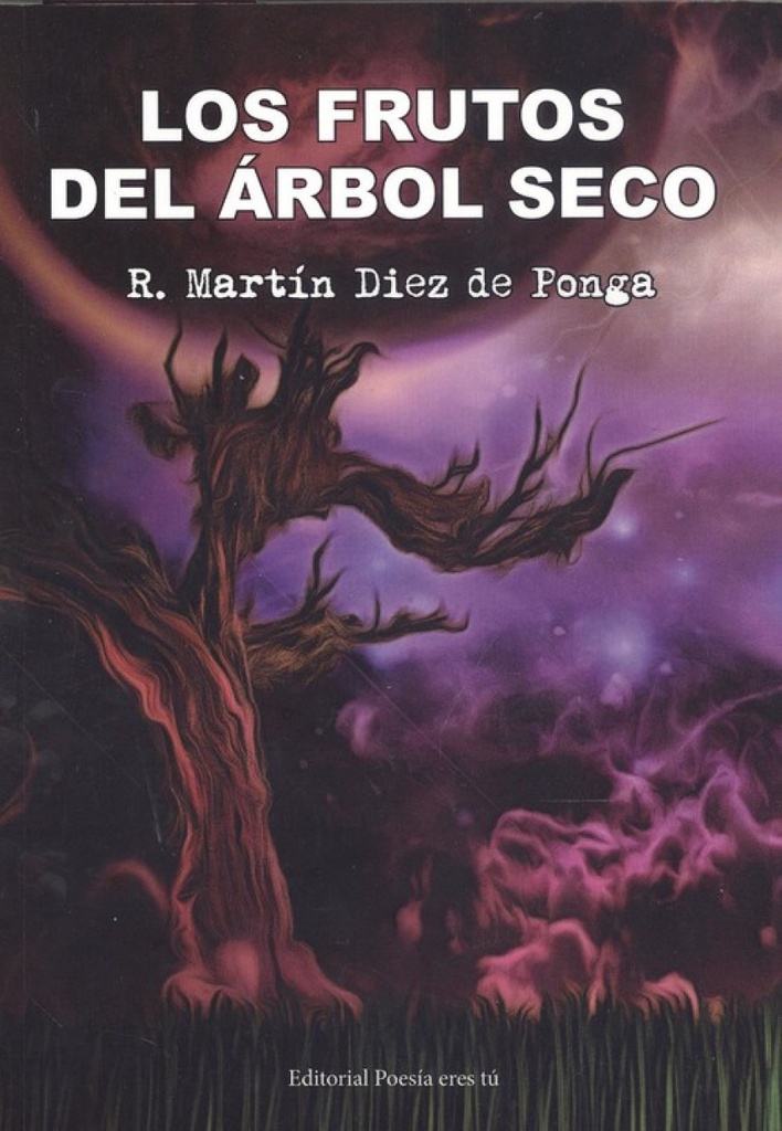 LOS FRUTOS DEL ÁRBOL SECO