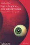 Tecnicas del observador vision y modernidad en el siglo xix