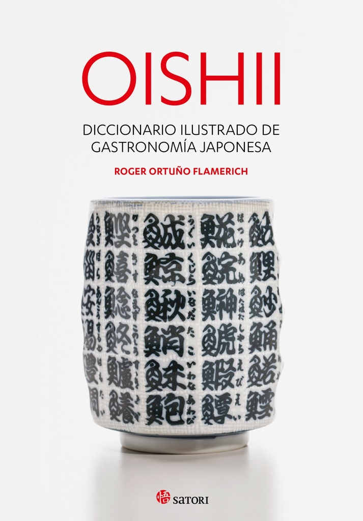 Oishii: diccionario ilustrado de gastronomia japonesa