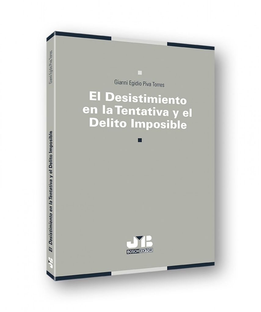 El desistimiento en la tentativa y el delito imposible