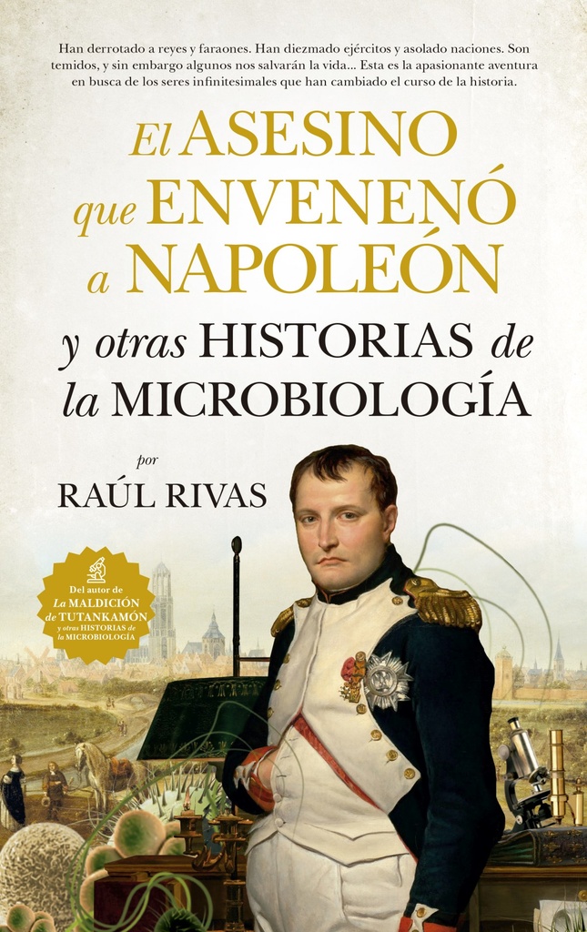 EL ASESINO QUE ENVENENÓ A NAPOLEÓN Y OTRAS HISTORIAS MICROBIOLOGÍA