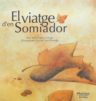 EL VIATGE D´EN SOMIADOR