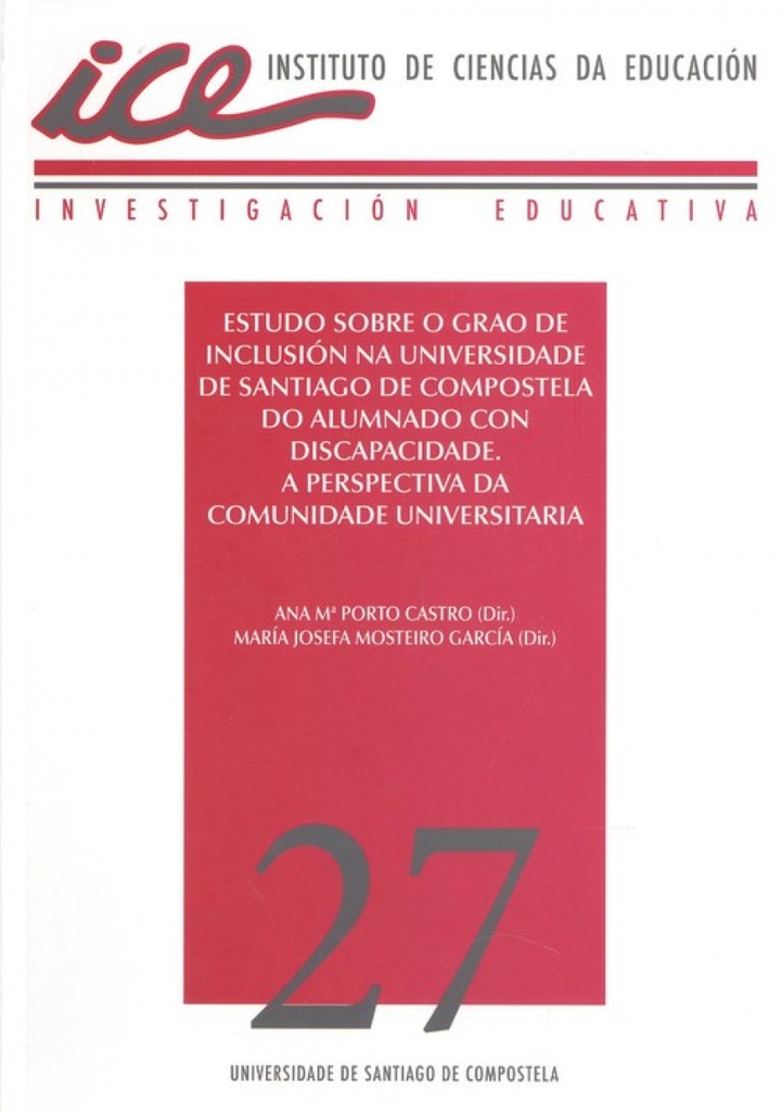 ESTUDO SOBRE O GRAO DE INCLUSIÓN NA UNIVERSIDADE DE SANTIAGO DE COMPOSTELA DO ALUMNADO CON DISCAPACIDADE