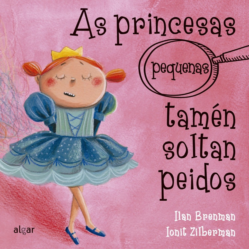 AS PRINCESAS (PEQUENAS) TAMÉN SOLTAN PEIDOS