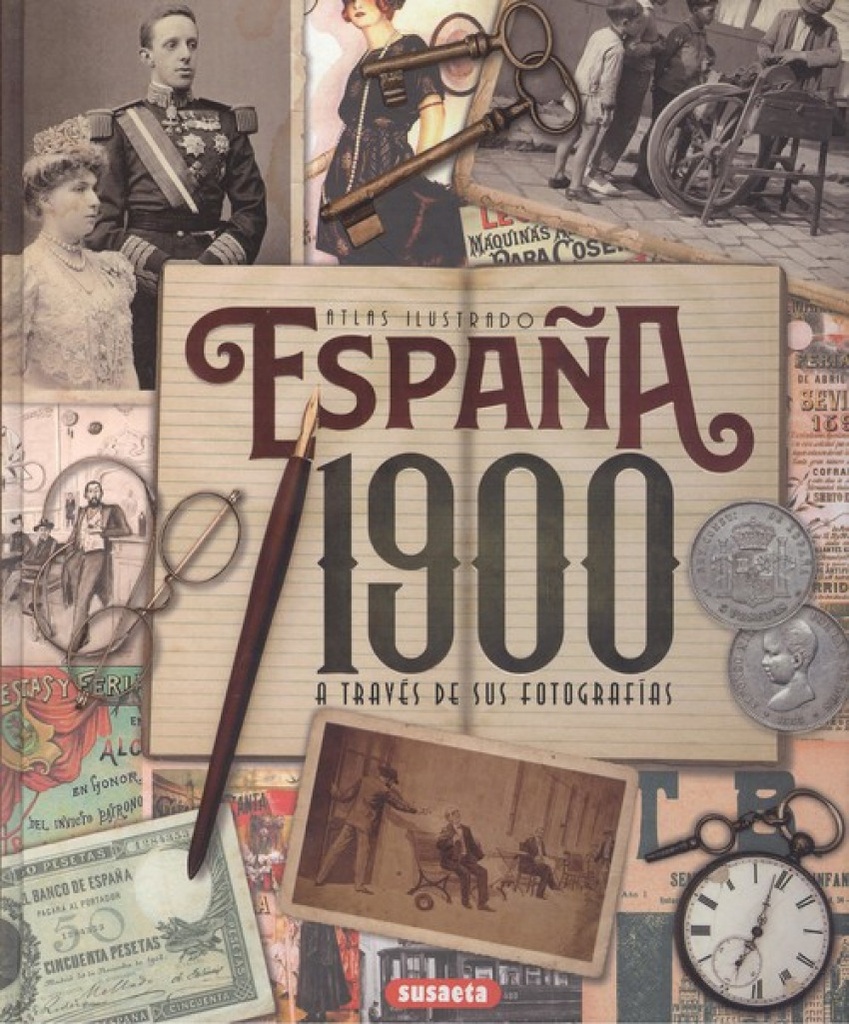 ESPAÑA 1900 A TRAVÉS DE SUS FOTOGRAFÍAS