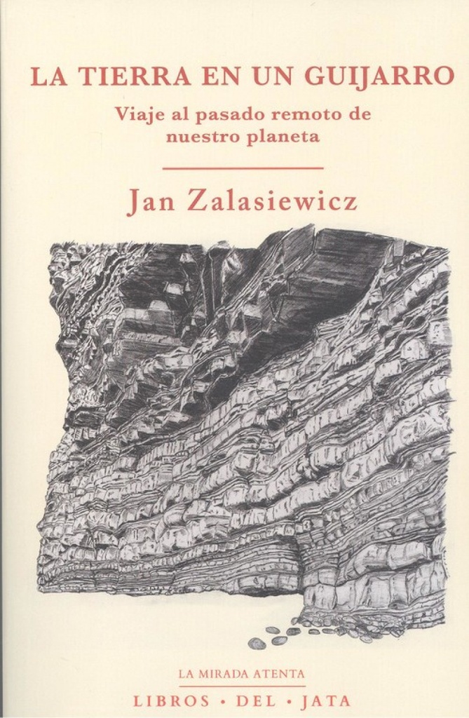 LA TIERRA EN UN GUIJARRO: VIAJE AL PASADO REMOTO DEL PLANETA