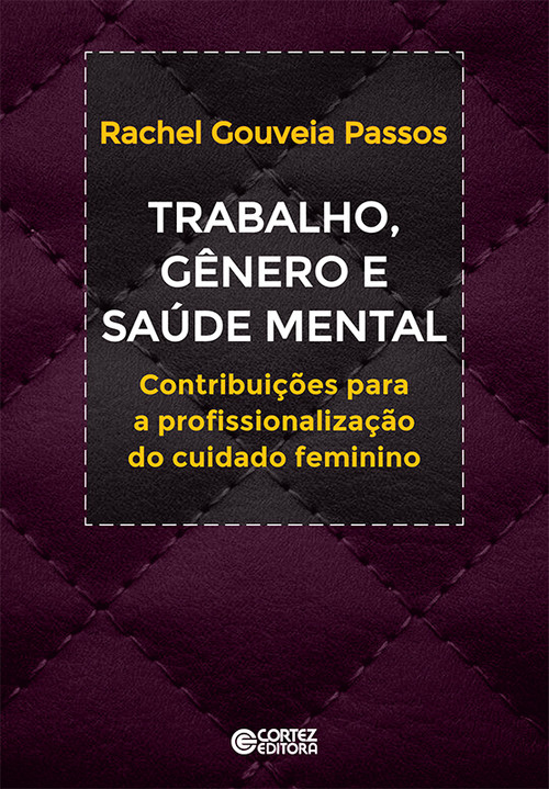 Trabalho, gênero e saúde mental: contribuições profissio