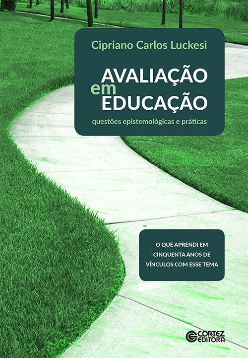 Avaliação em educação: questões epistemológicas e prá