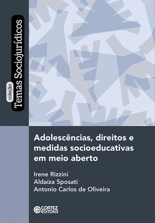 Adolescências, direitos e medidas socioeducativas em meio..