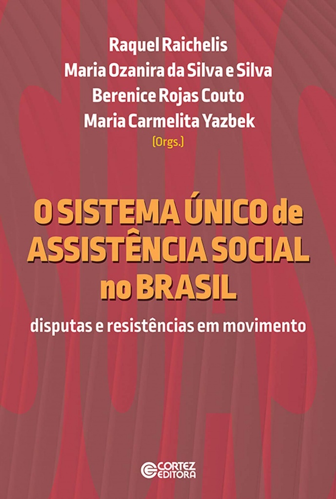 O Sistema Único de Assistência Social no Brasil: disputas.