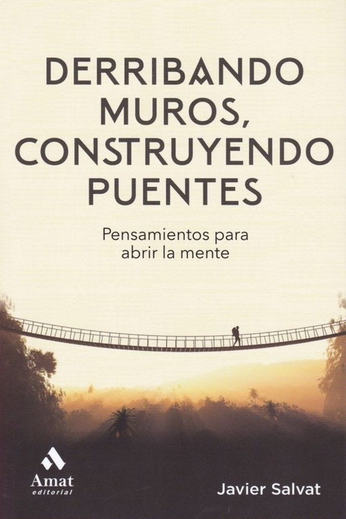 DERRIBANDO MUROS, CONSTRUYENDO PUENTES