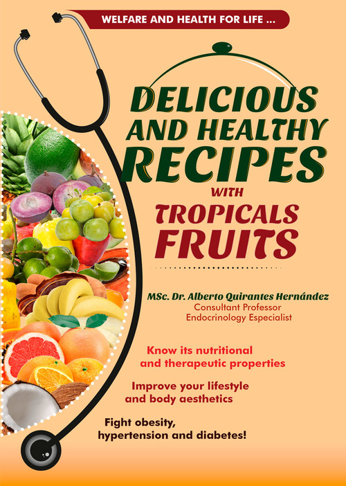 DELICIOUS AND HEALTHY RECIPES WITH TROPICAL FRUITS