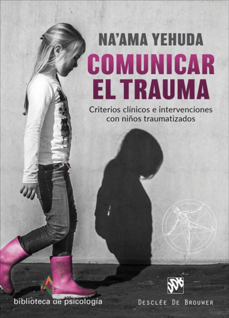 Comunicar el trauma. Criterios clínicos e intervenciones con niño