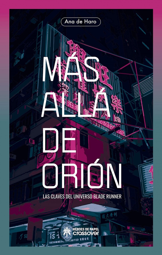 MAS ALLA DE ORION LAS CLAVES DEL UNIVERSO BLADE RUNNER