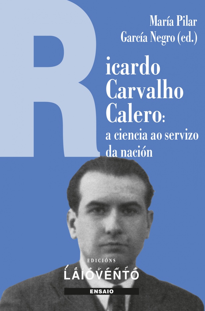 Ricardo Carvalho Calero: A ciencia ao servizo da nación.