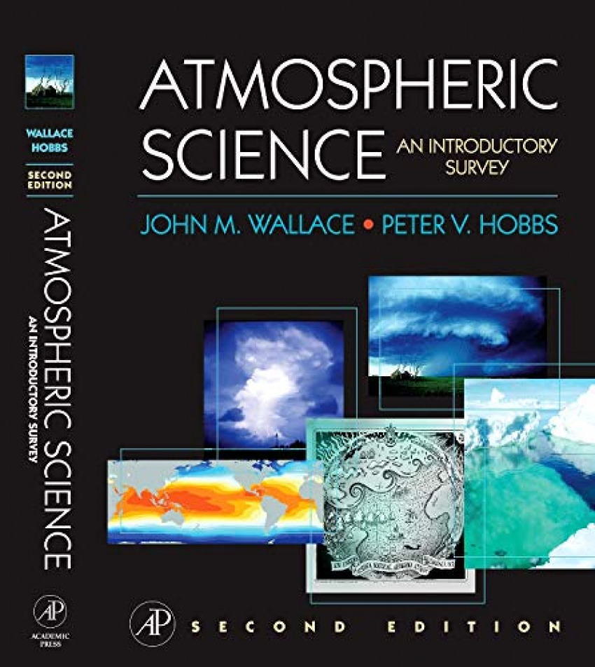 ATMOSPHERIC SCIENCE: AN INTRODUCTORY SURVEY.2ª ED.HARDCOVER