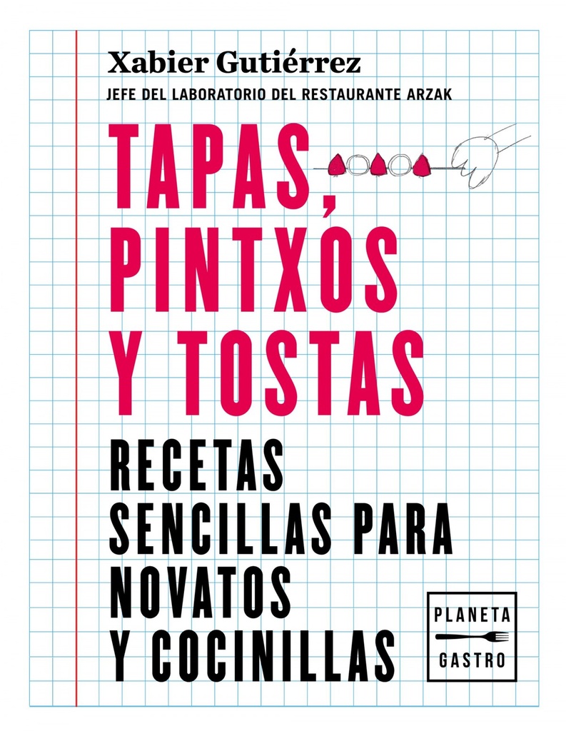 Tapas, pintxos y tostas