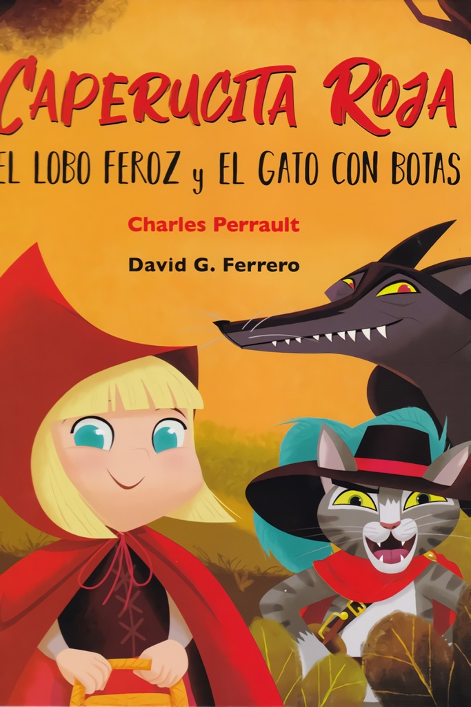 Caperucita roja, el lobo feroz y el gato con botas