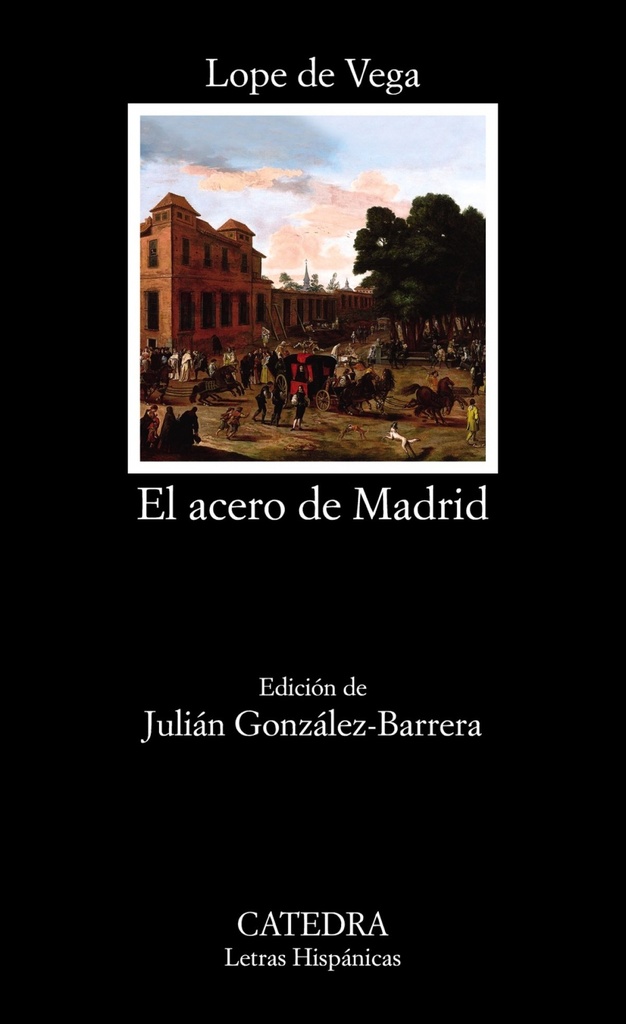 El acero de Madrid