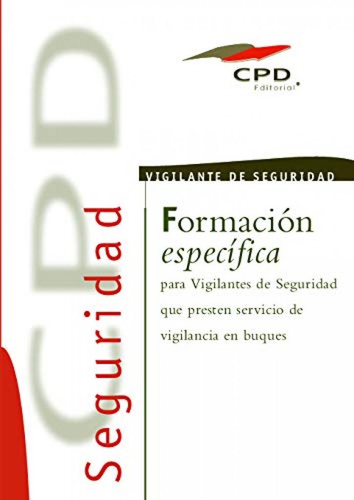 Formación específica para vigilantes de seguridad que presten servicio de vigilancia en buques.