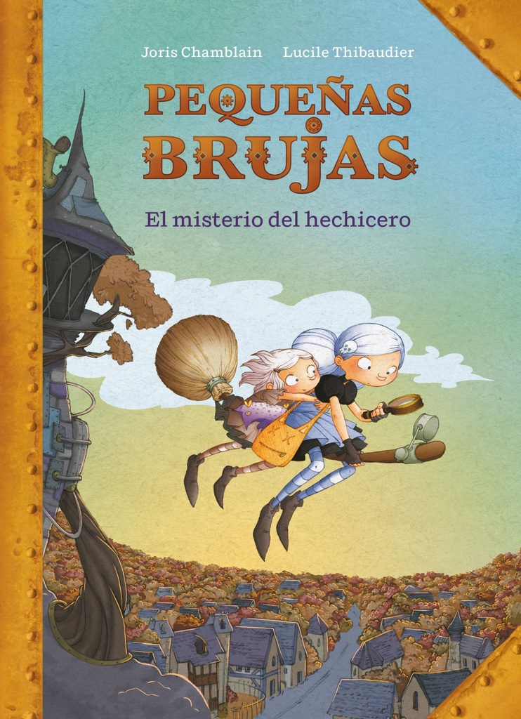 El misterio del hechicero (Pequeñas Brujas 1)