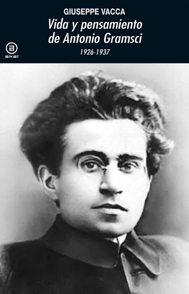 Vida y pensamiento de Antonio Gramsci