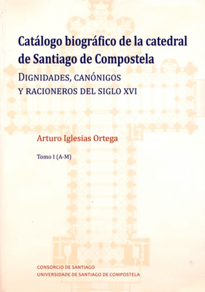 Catálogo biográfico de la catedral de Santiago de Compostela