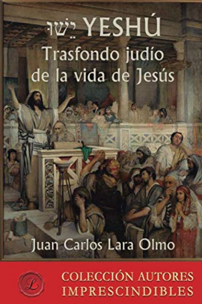 YESHÚ ? Trasfondo judío de la vida de Jesús