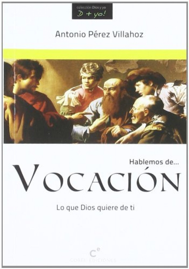 VOCACION. LO QUE DIOS QUIERE DE TI