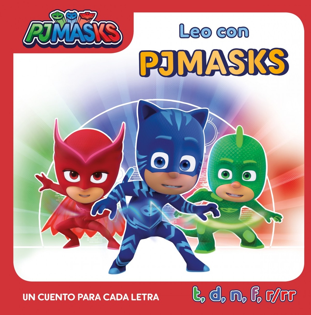 Un cuento para cada letra: t, d, n, f, r/rr (Leo con PJ Masks)