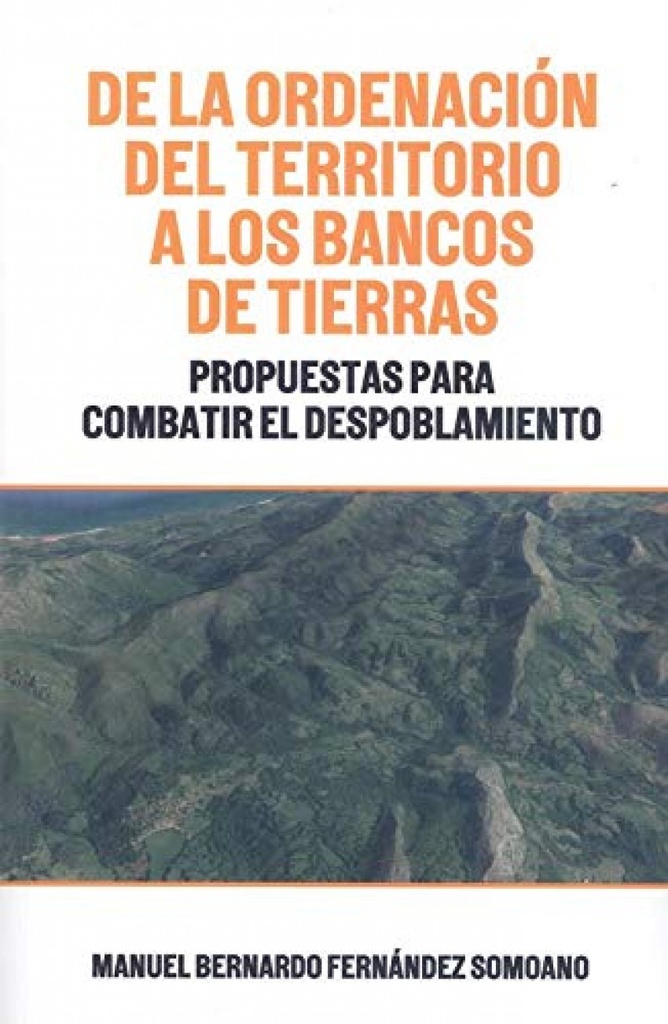 DE LA ORDENACION DEL TERRITORIO A LOS BANCOS DE TIERRAS