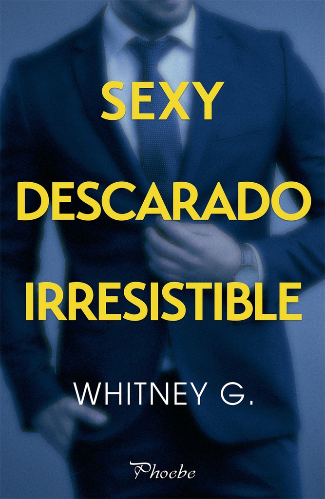 Sexy, descarado, irresistible