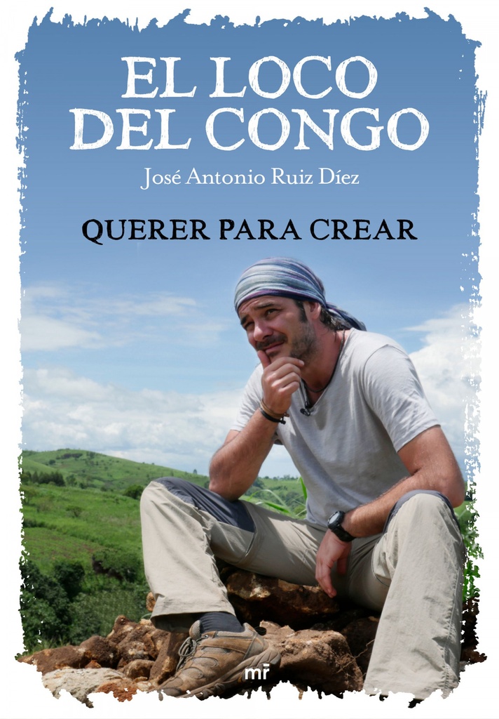 El loco del Congo. Querer para crear