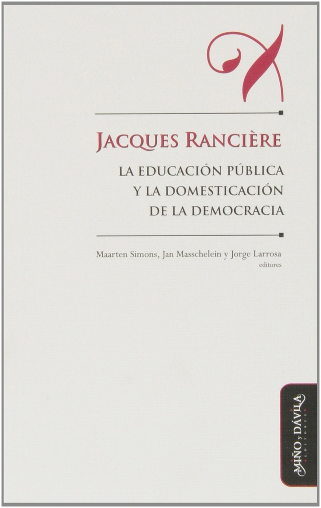 Jacques Rancière, la educación pública y la domesticación de la democracia