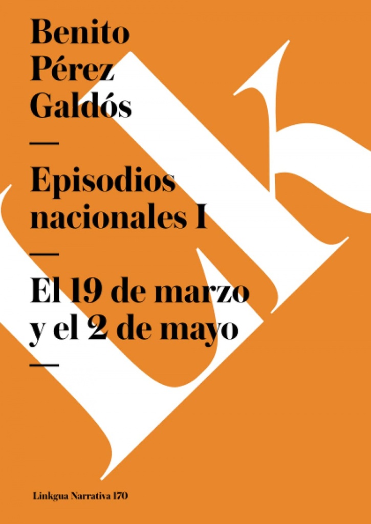 Episodios nacionales I. El 19 de marzo y el 2 de mayo