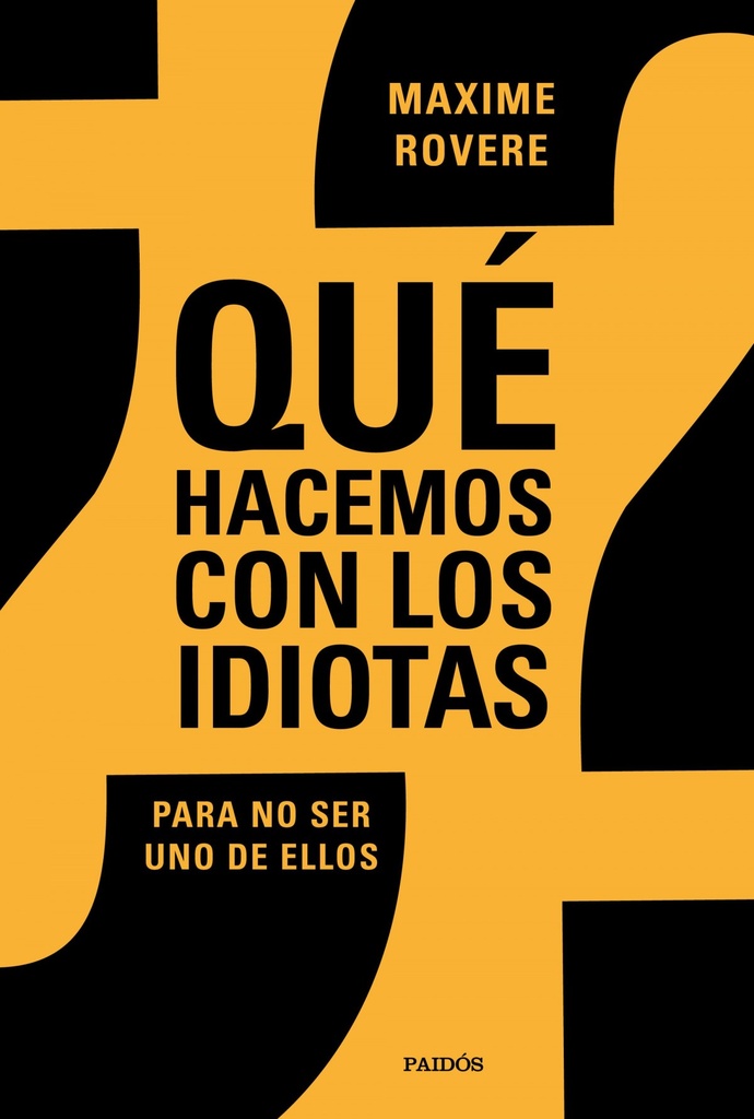 ¿Qué hacemos con los idiotas?