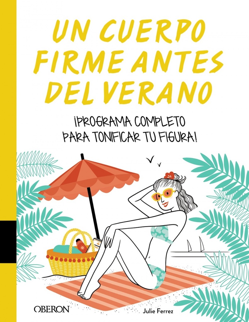 Un cuerpo firme antes del verano