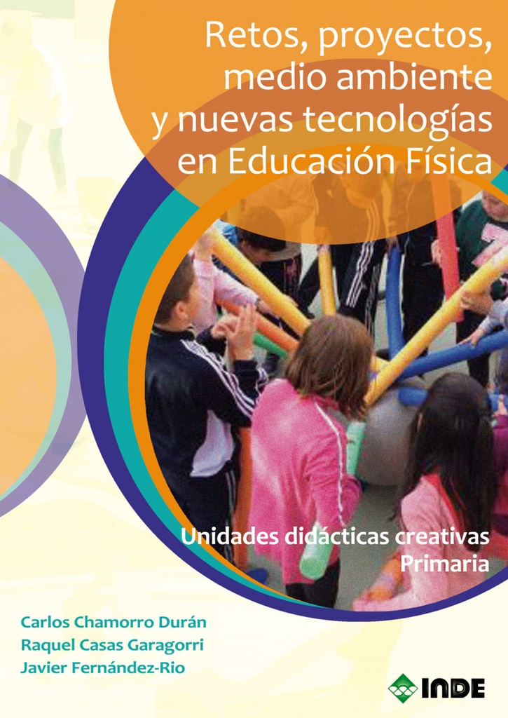 Retos, proyectos, medio ambiente y nuevas tecnologías en Educación Física