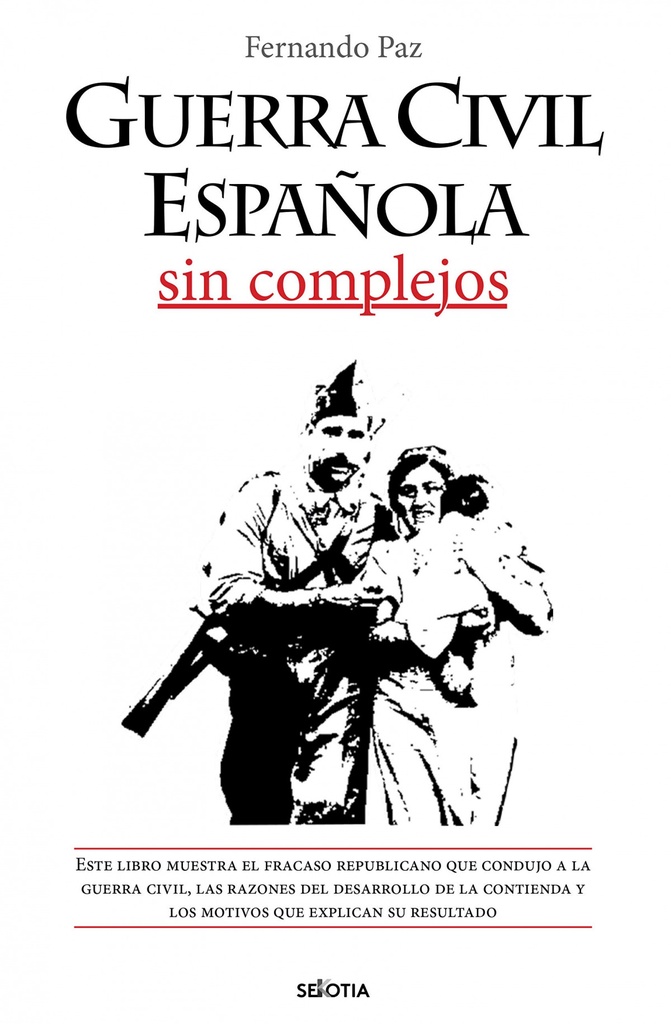 GUERRA CIVIL ESPAÑOLA SIN COMPLEJOS