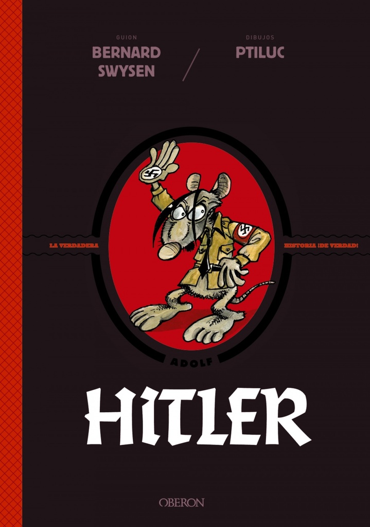 Hitler. La verdadera historia ¡de verdad!