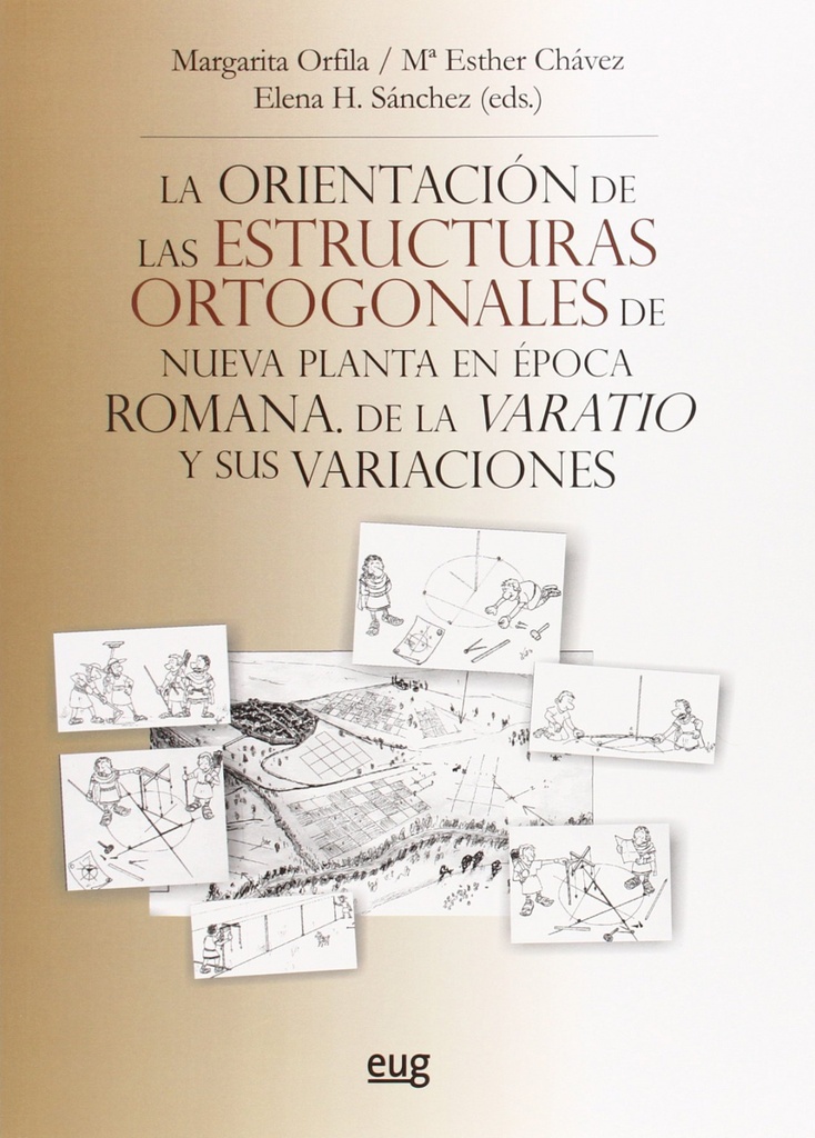 La orientación de las estructuras ortogonales de nueva planta en época Romana