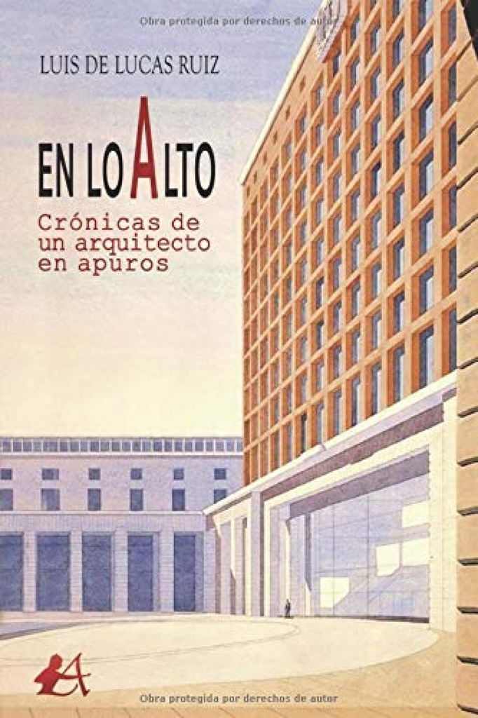 En lo alto, crónicas de un arquitecto en apuros