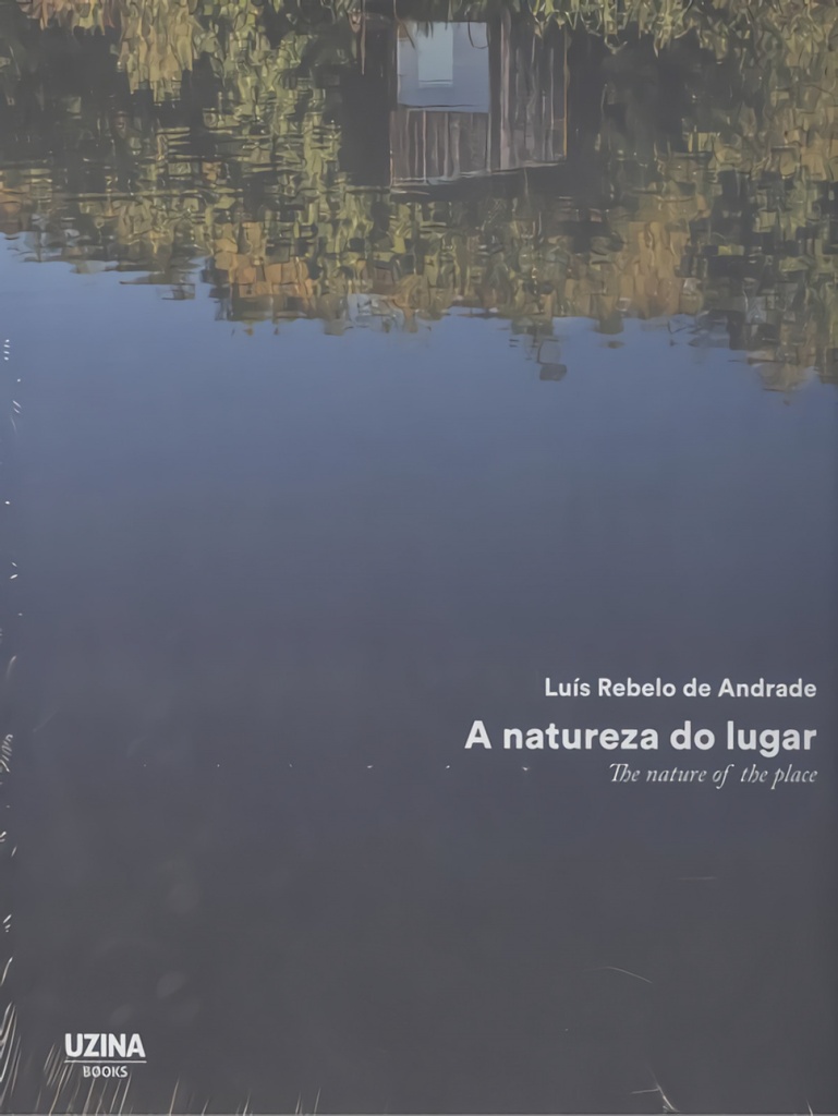 A NATUREZA DO LUGAR;THE NATURE OF THE PLACE