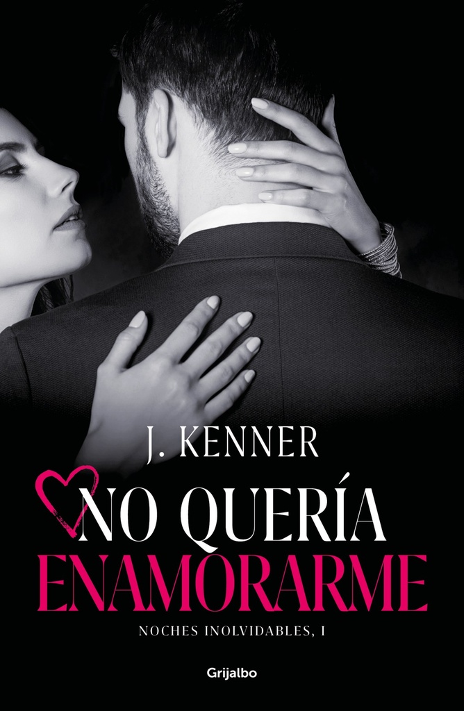 No quería enamorarme (Noches inolvidables 1)