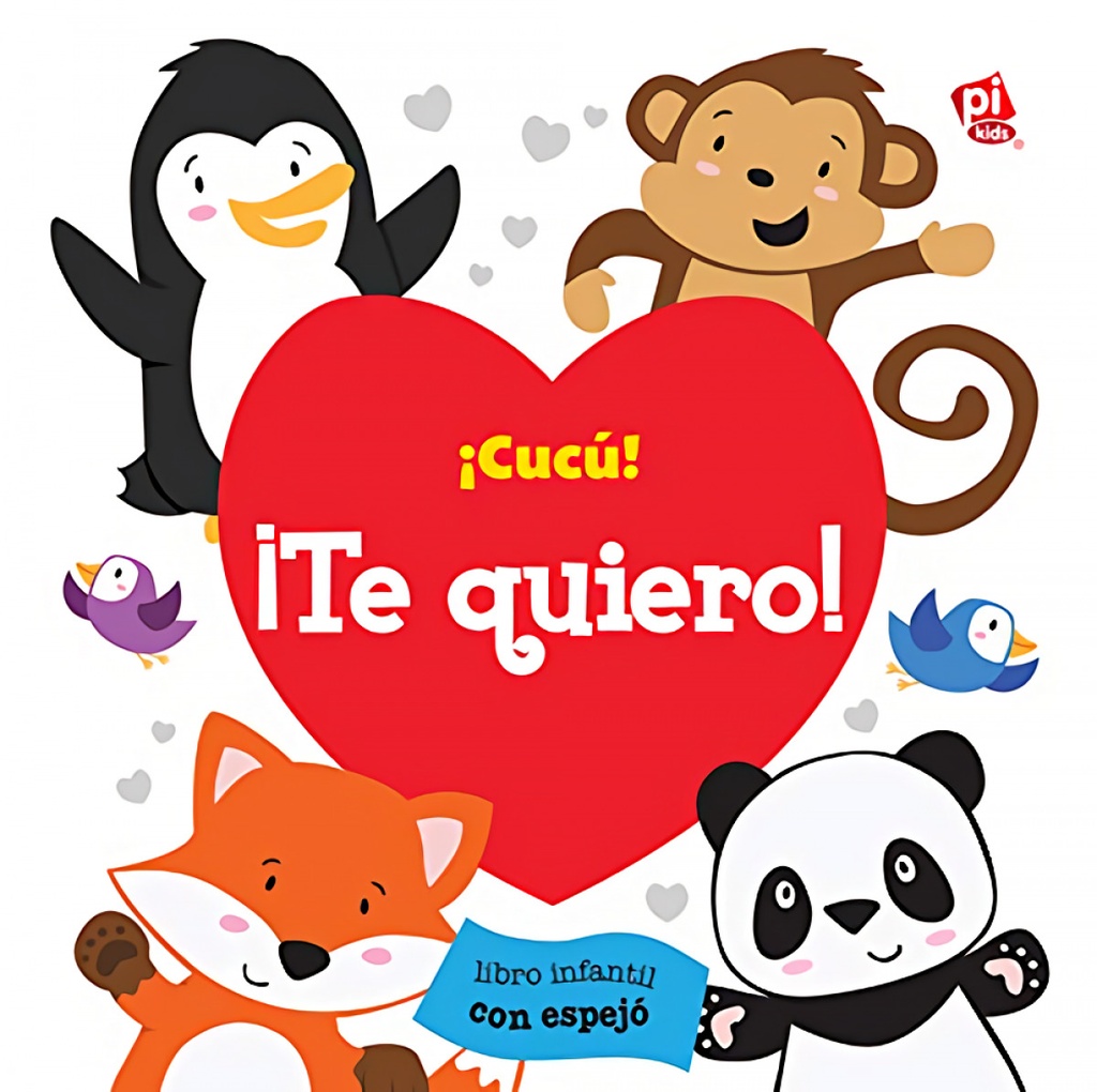 ¡CUCÚ! ¡TE QUIERO!. LIBRO CON ESPEJO. B1LF.